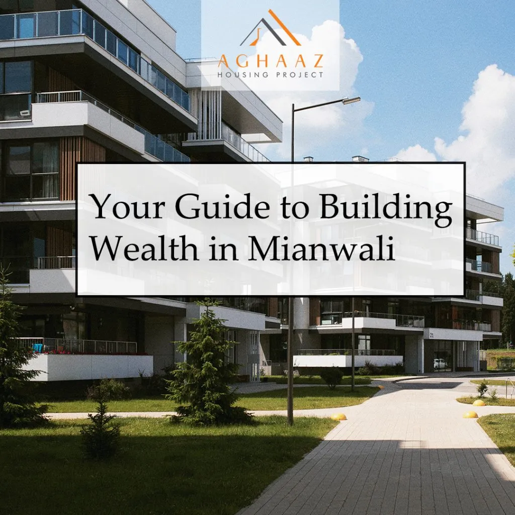 Real Estate Investment 101: Your Guide to Building Wealth in Mianwali