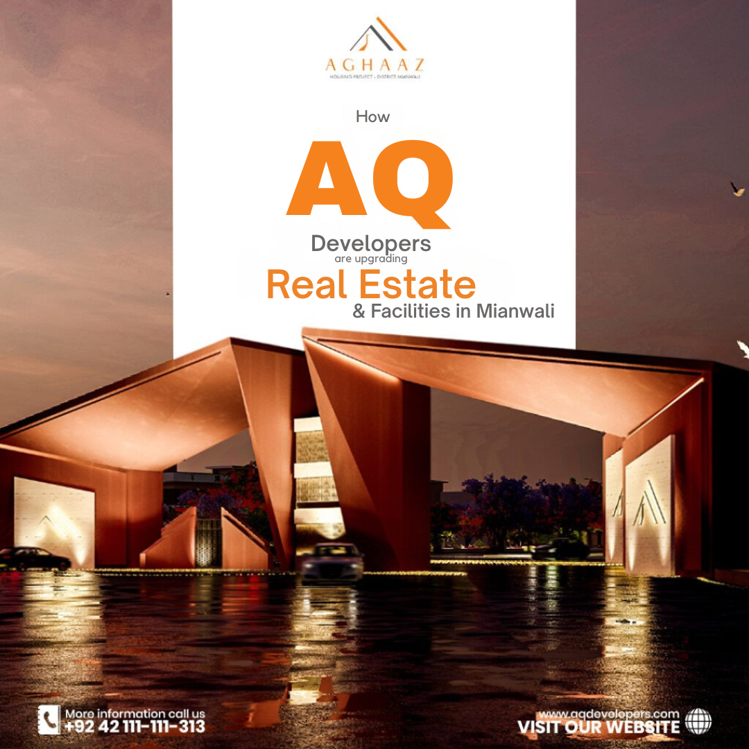 How AQ Developers Are Upgrading Real Estate & Facilities in Mianwali (1)